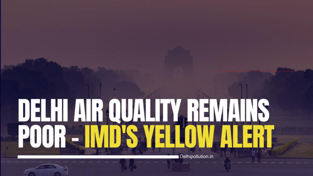 Delhi Air Quality Remains Poor In February 2026– IMD's Yellow Alert ...