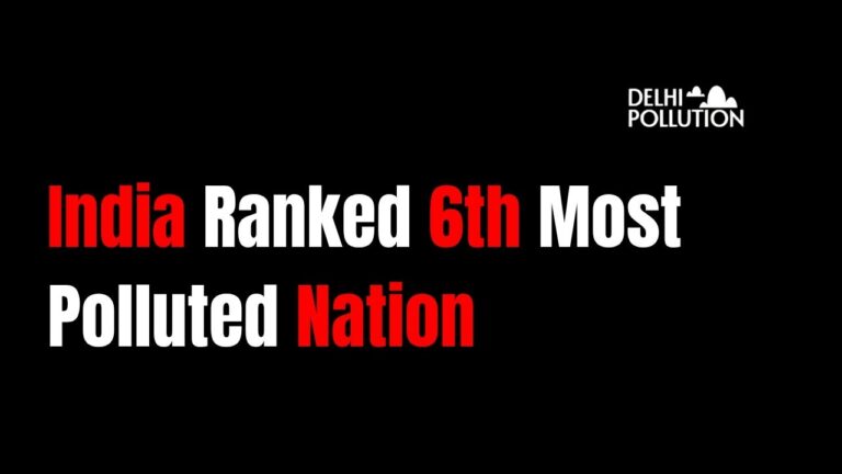 India Ranked 6th Most Polluted Nation in  World Air Quality Report